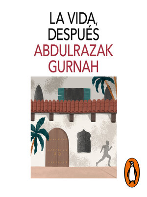 La vida, después. Premio Nobel de Literatura 2021 - Audiobook